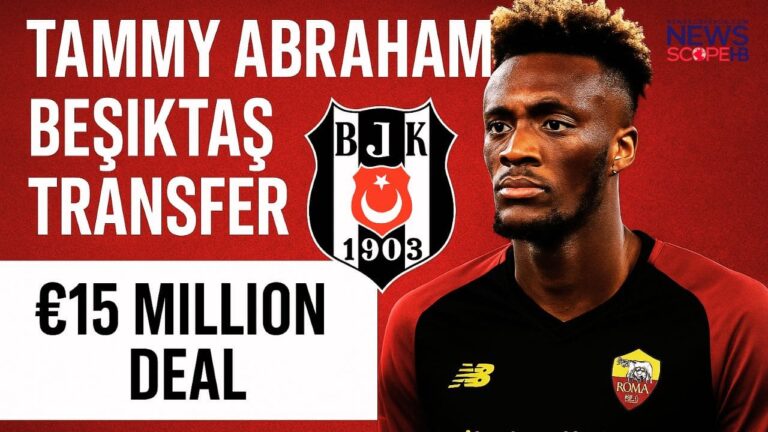 Tammy Abraham Beşiktaş Transfer