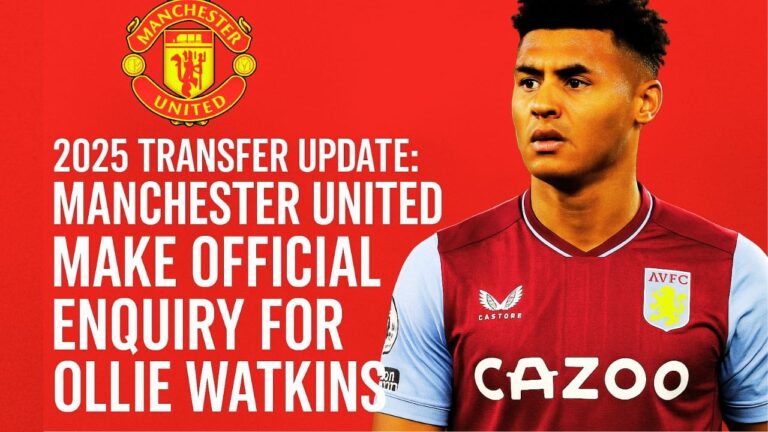 Manchester United Ollie Watkins Transfer